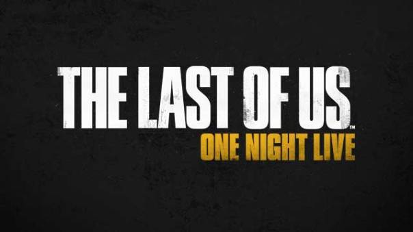 the-last-of-us-one-night-live