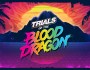 Trials of the Blood Dragon Review: Crossed-Up&nbsp;Crossover